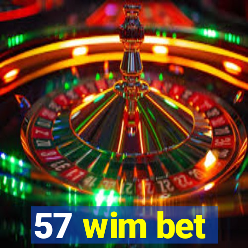 57 wim bet